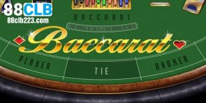 Hướng Dẫn Chơi Baccarat 88CLB